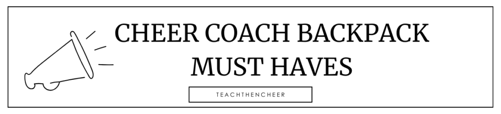 CHEER COACH BACKPACK MUST HAVES